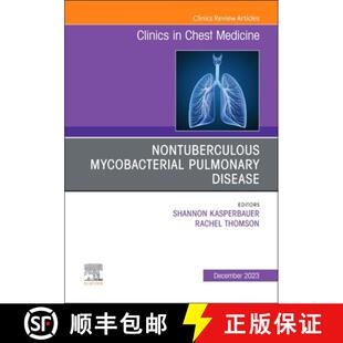 【3-4周达】Nontuberculous Mycobacterial Pulmonary Disease, an Issue of Clinics in Chest Medicine: Vol... [9780323939119]