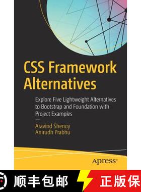 【3-4周达】CSS Framework Alternatives : Explore Five Lightweight Alternatives to Bootstrap and Founda... [9781484233986]