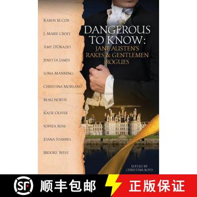 预订 Dangerous to Know: Jane Austen's Rakes & Gentlemen Rogues [9780998654034]