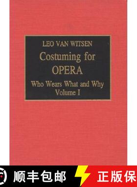 【3-4周达】Costuming for Opera: Who Wears What and Why, Volume 1 [9780810829336]