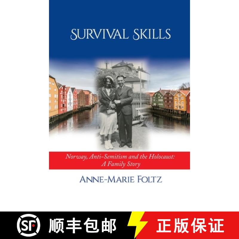 【2-3周达】Survival Skills : Norway, Anti-Semitism and the Holocaust: A Family Story [9781949093506]