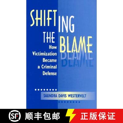 【3-4周达】Shifting the Blame – How Victimization Became a Criminal Defense [9780813525846]