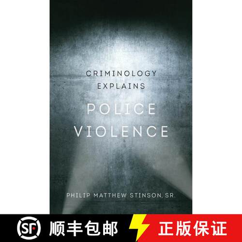 【3-4周达】精装 Criminology Explains Police Violence: Volume 1 (First Edition) [9780520300088]