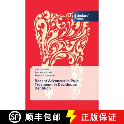 预订 Recent Advances In Pulp Treatment In Deciduous Dentition [9786202309233]