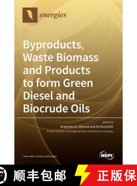 预订 Byproducts, Waste Biomass and Products to form Green Diesel and Biocrude Oils [9783039435173]