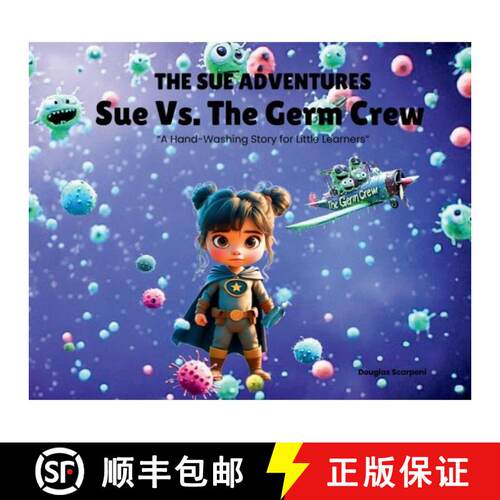 【3-4周达】精装 Sue Vs. The Germ Crew: A Hand-Washing Story for Little Learners [9798295610813]