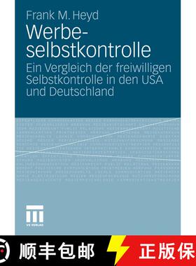 【3-4周达】Werbeselbstkontrolle : Ein Vergleich Der Freiwilligen Selbstkontrolle in Den USA Und Deuts... [9783531177670]