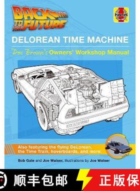 【3-4周达】Back to the Future DeLorean Time Machine: Doc Brown's Owner's Workshop Manual [9781785217333]