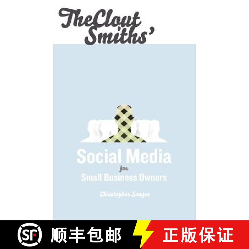 【3-4周达】The Clout Smiths' Social Media for Small Business Owners [9780615499093]