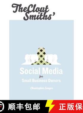 预订 The Clout Smiths' Social Media for Small Business Owners [9780615499093]