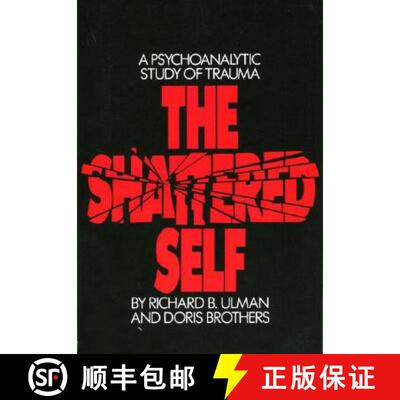 【3-4周达】The Shattered Self : A Psychoanalytic Study of Trauma [9780881631746]