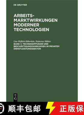 【3-4周达】Technikdiffusion und Beschäftigungswirkungen im privaten Dienstleistungssektor [9783110119893]