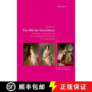 预订 Und Die Gattungspolitik Herrscherin Xaver ... 9783111084879 Der Franz Winterhalter Porträts Des 19. Bild Das