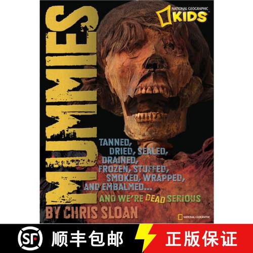 【3-4周达】Mummies: Dried, Tanned, Sealed, Drained, Frozen, Embalmed, Stuffed, Wrapped, and Smoked...... [9781426306952]
