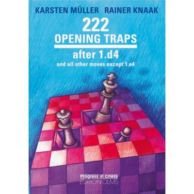 【4周达】222 Opening Traps After 1.d4: And All Other Moves Except 1.e4 [9783283010058]