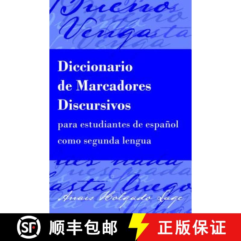 【2-3周达】Diccionario de Marcadores Discursivos para estudiantes de español como segunda lengua [9781433137112]
