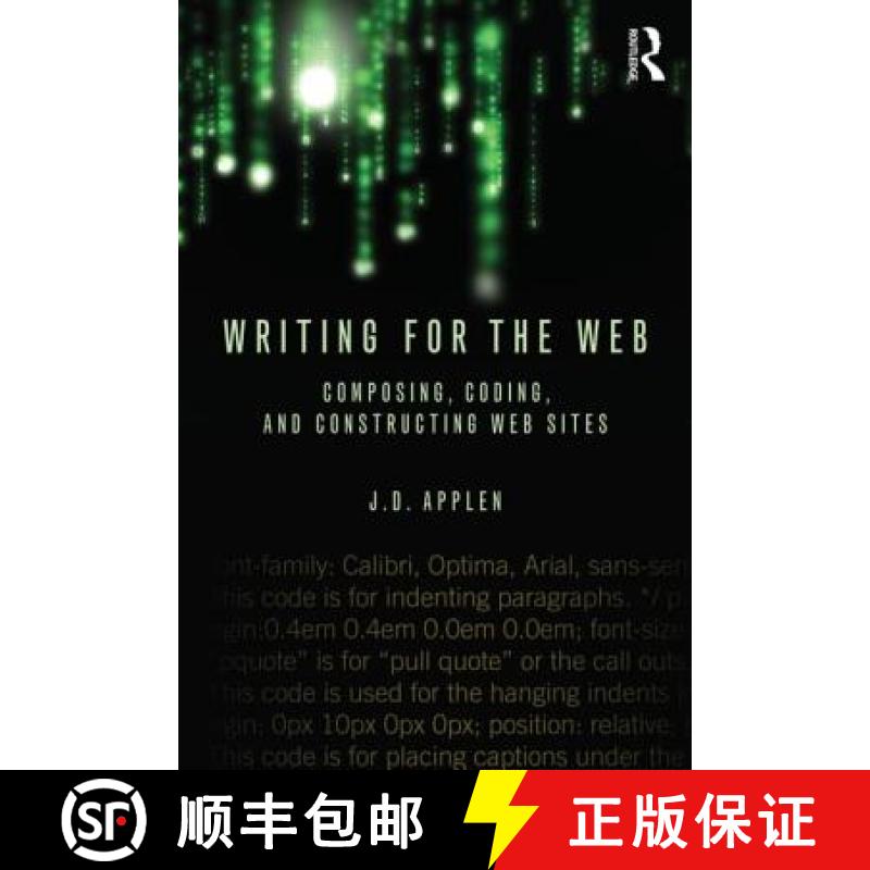 【4周达】Writing for the Web : Composing, Coding, and Constructing Web Sites [9780415883269]