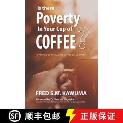 【3-4周达】Is There Poverty in Your Cup of Coffee?: An overview of the global coffee value chain [9789913974301]