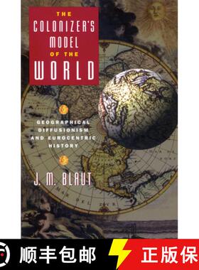 【3-4周达】The Colonizer's Model of the World: Geographical Diffusionism and Eurocentric History [9780898623482]