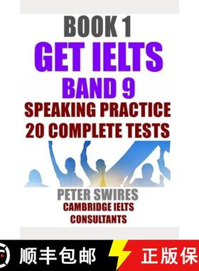 【3-4周达】GET IELTS BAND 9 - Speaking Practice : Ten complete IELTS speaking practice tests [9798877037113]