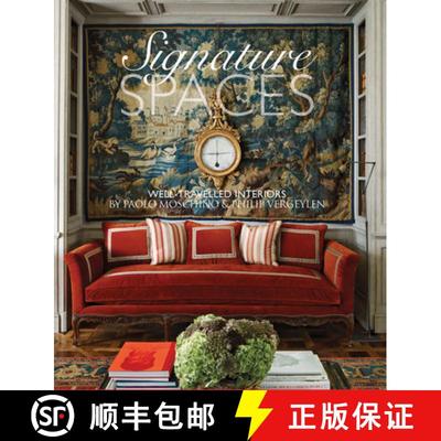 Signature Spaces: The Well-Traveled Interiors of Paolo Moschino & Philip Vergeylen [9780865653306]