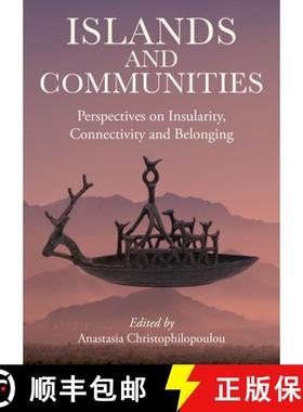 【3-4周达】Islands and Communities: Perspectives on Insularity, Connectivity, and Belonging [9798888571514]