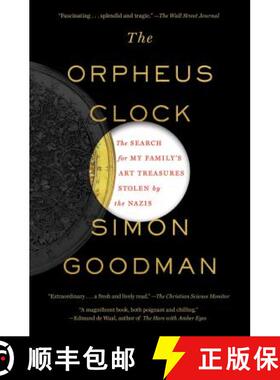 【3-4周达】The Orpheus Clock: The Search for My Family's Art Treasures Stolen by the Nazis [9781451697643]