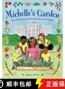 【3-4周达】Michelle's Garden: How the First Lady Planted Seeds of Change [9780316458573]