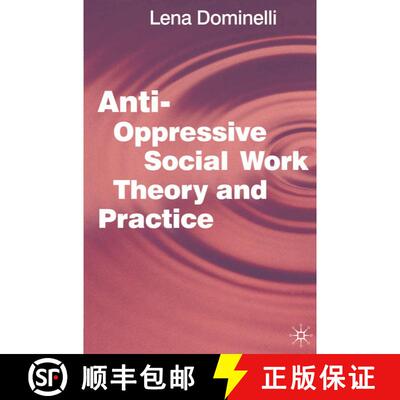 【3-4周达】Anti Oppressive Social Work Theory and Practice [9780333771556]