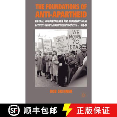 【3-4周达】The Foundations of Anti-Apartheid: Liberal Humanitarians and Transnational Activists in Br... [9780230203662]