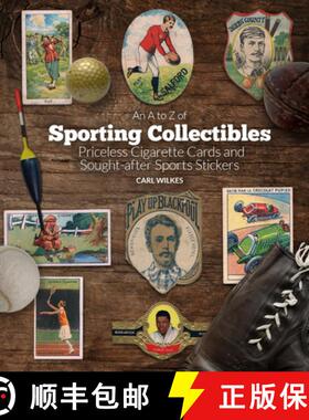 【3-4周达】An A to Z of Sporting Collectibles: Priceless Cigarettes Cards and Sought-After Sports Sti... [9781785316739]