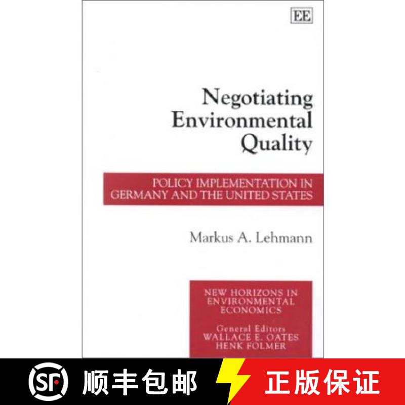 【3-4周达】Negotiating Environmental Quality - Policy Implementation in Germany and the United States... [9781858989761]