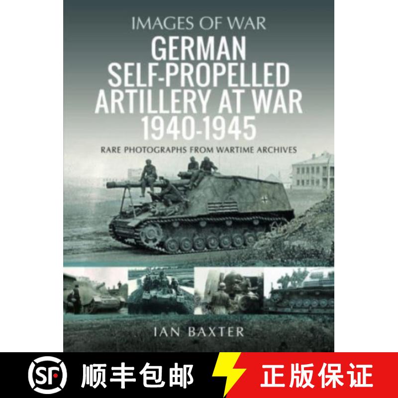 【3-4周达】German Self-Propelled Artillery at War 1940-1945 [9781399068680]