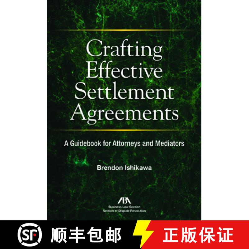 【3-4周达】Crafting Effective Settlement Agreements : A Guidebook for Attorneys and Mediators [9781641050760]