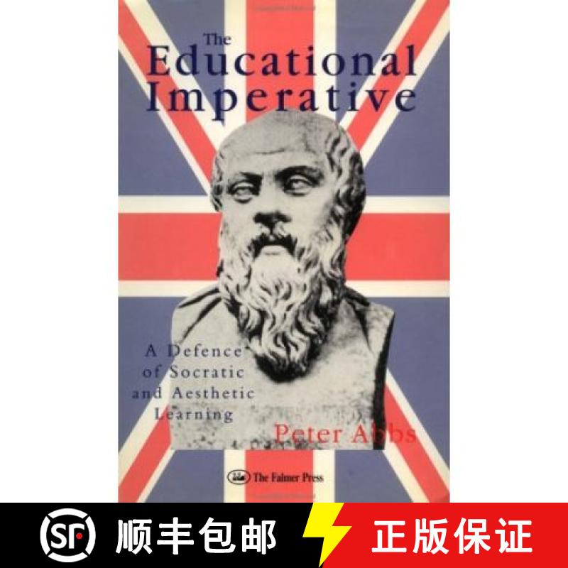 【3-4周达】The Educational Imperative: A Defence Of Socratic And Aesthetic Learning [9780750703321]