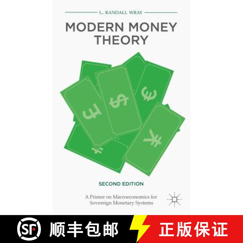 【2-3周达】Modern Money Theory : A Primer on Macroeconomics for Sovereign Monetary Systems, Second Ed... [9781137539908]