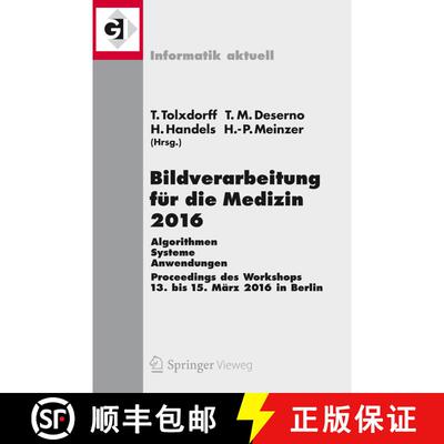 【3-4周达】Bildverarbeitung für die Medizin 2016 : Algorithmen - Systeme - Anwendungen. Proceedings ... [9783662494646]