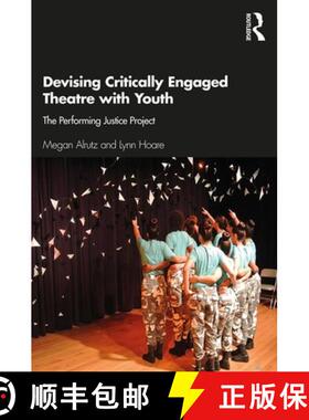 【3-4周达】Devising Critically Engaged Theatre with Youth: The Performing Justice Project [9781138104273]