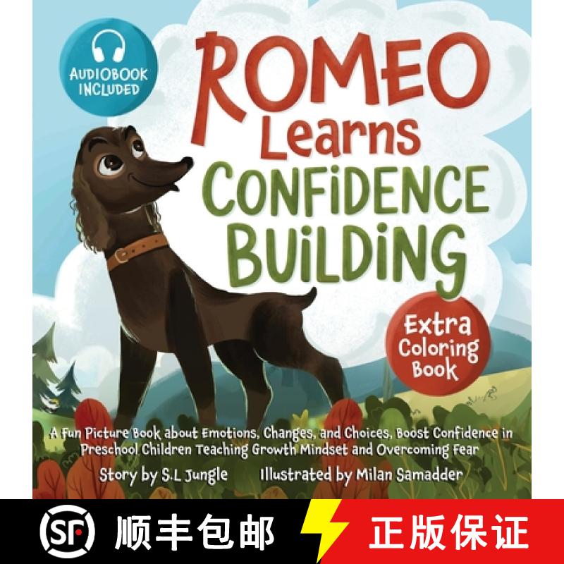 【3-4周达】Romeo Learns Confidence Building: A Fun Picture Book about Emotions, Changes, and Choices ... [9798895895313]
