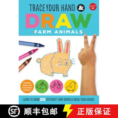 【3-4周达】Trace Your Hand & Draw: Farm Animals: Learn to Draw 22 Different Farm Animals Using Your H... [9781633221741]