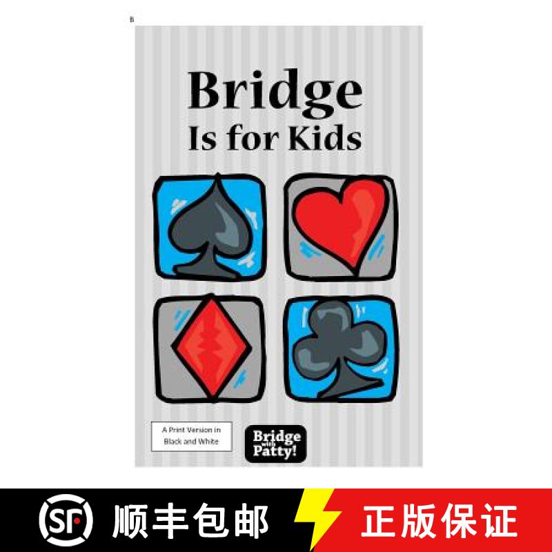 【3-4周达】Bridge Is for Kids: Black and White Print Version [9780692429921]