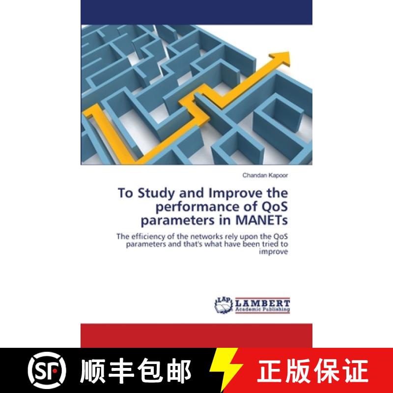 预订 To Study and Improve the performance of QoS parameters in MANETs [9783659135040]