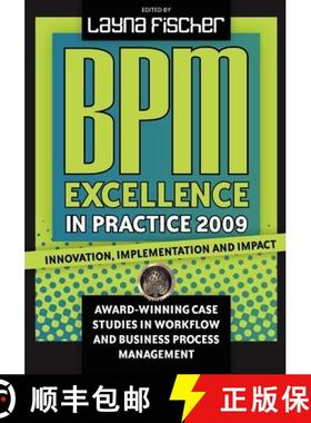 预订 BPM Excellence in Practice 2009: Innovation, Implementation and Impact Award-winning Case Studie... [9780981987026]