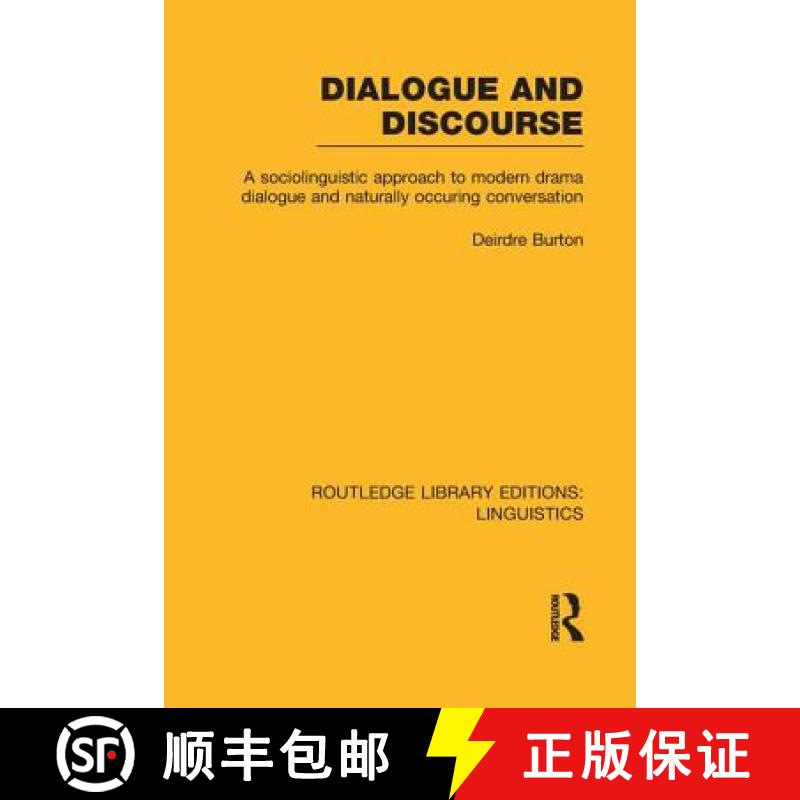 【3-4周达】Dialogue and Discourse (RLE Linguistics C: Applied Linguistics): A Sociolinguistic Approac... [9781138990715]