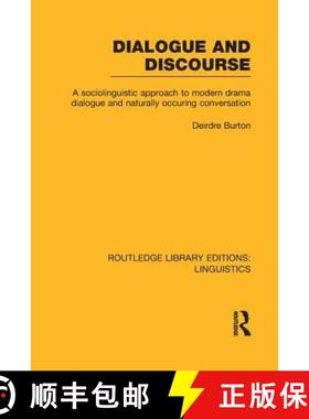 【3-4周达】Dialogue and Discourse (RLE Linguistics C: Applied Linguistics): A Sociolinguistic Approac... [9781138990715]