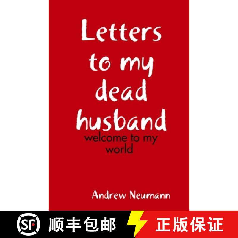 【3-4周达】Letters to my dead husband: welcome to my world [9780359203642]