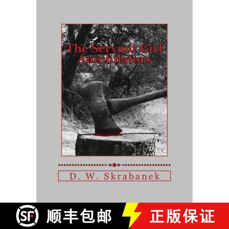 预订 The Servant Girl Annihilators [9780934646161]