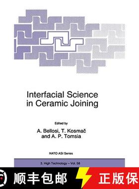 【3-4周达】Interfacial Science in Ceramic Joining: Proceedings of the NATO Advanced Research Workshop... [9780792352211]