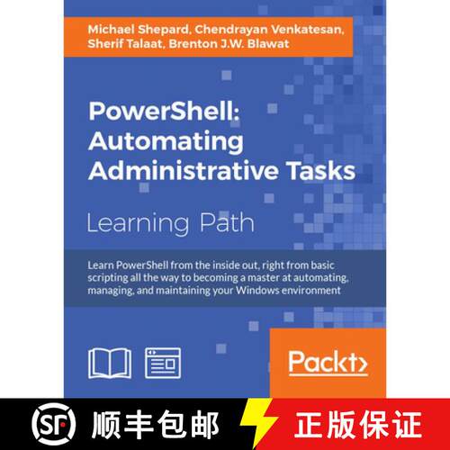 【3-4周达】PowerShell: Automating Administrative Tasks: The art of automating and managing Windows en... [9781787123755]