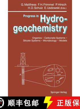 【3-4周达】Progress in Hydrogeochemistry: Organics -- Carbonate Systems -- Silicate Systems -- Microb... [9783642766312]